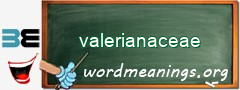 WordMeaning blackboard for valerianaceae